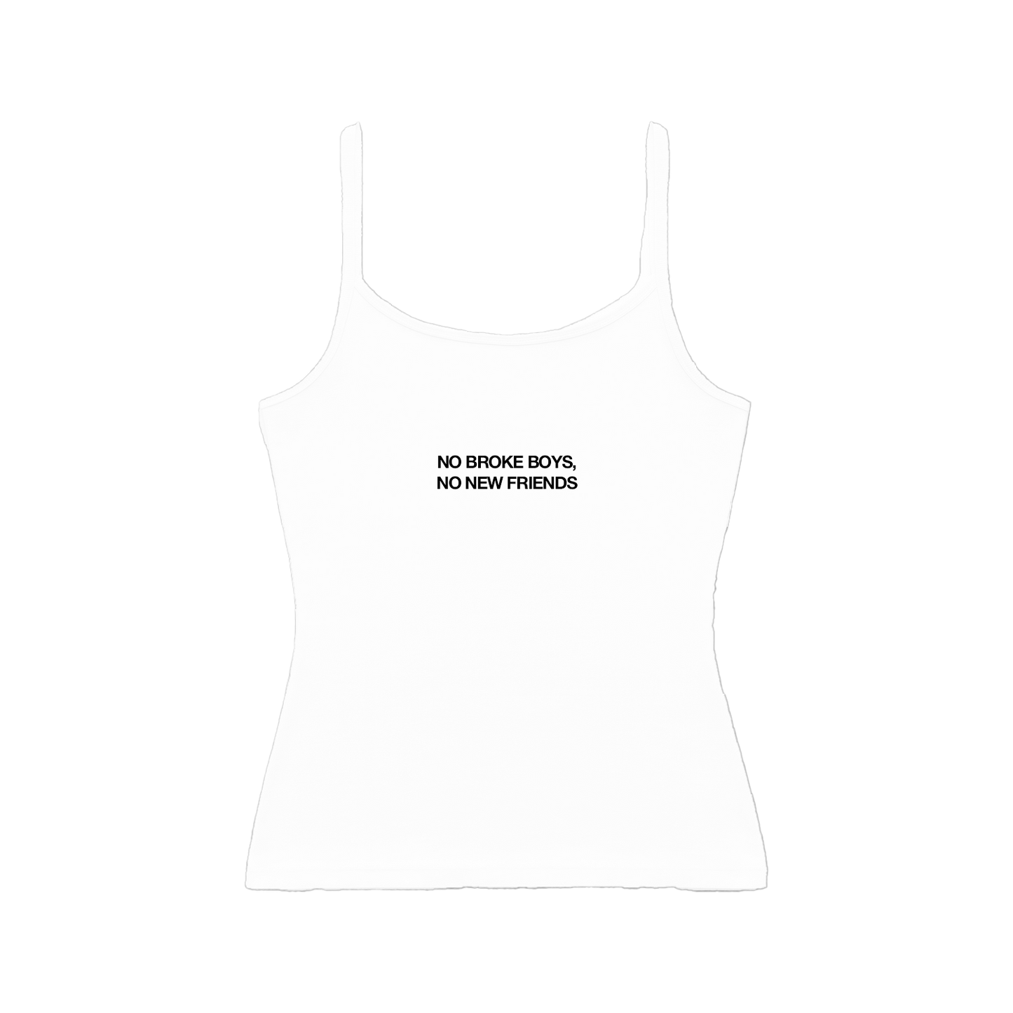 No Broke Boys, No New Friends Tank