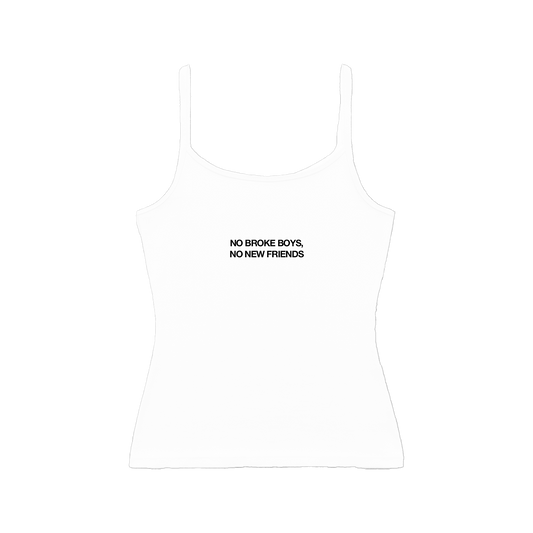 No Broke Boys, No New Friends Tank