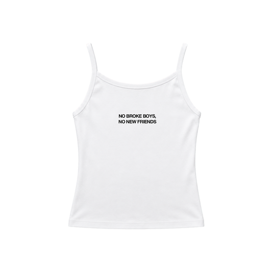No Broke Boys, No New Friends Tank